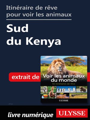 cover image of Itinéraire de rêve pour voir les animaux-- Sud du Kenya